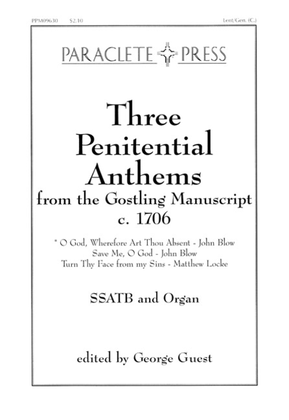 Three Penitential Anthems from the Gostling Manuscript - I. O God Wherefore Ar