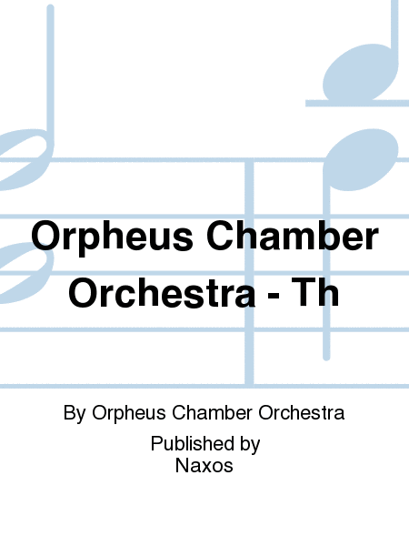 Orpheus Chamber Orchestra - Th