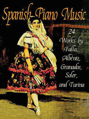 Book cover for Spanish Piano Music -- 24 Works by de Falla, Albéniz, Granados, Soler and Turina