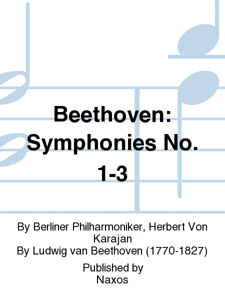 Beethoven: Symphonies No. 1-3