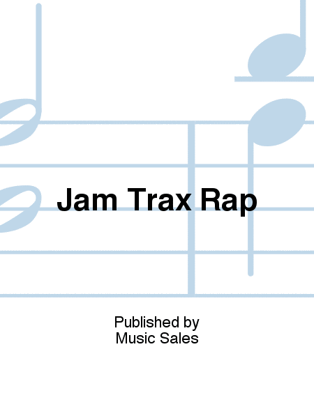 Jam Trax Rap