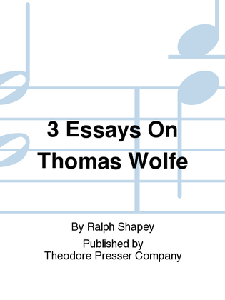 3 Essays on Thomas Wolfe