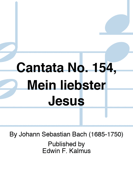 Cantata No. 154, Mein liebster Jesus