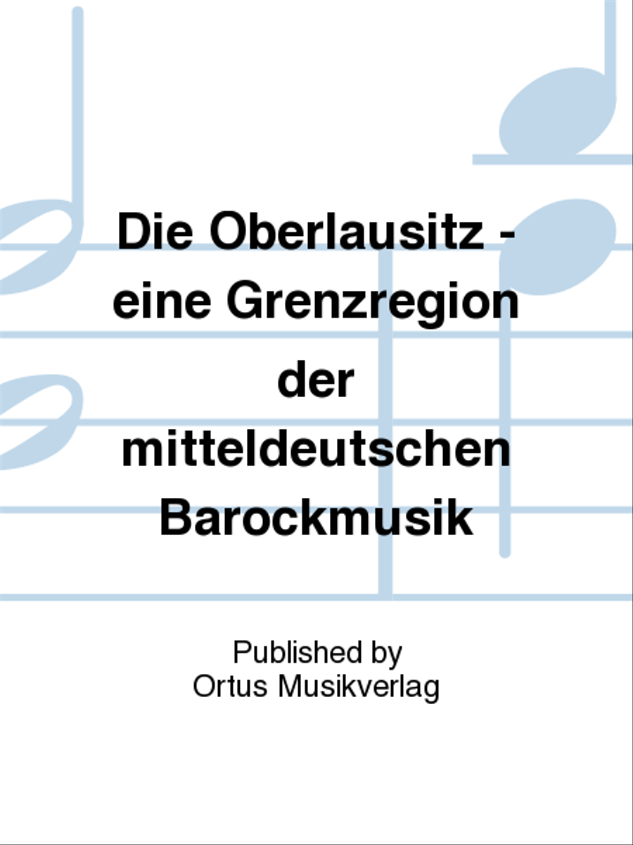 Die Oberlausitz - eine Grenzregion der mitteldeutschen Barockmusik Collection / Songbook scores gallery preview page 1