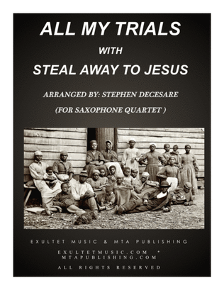 Book cover for All My Trials (with Steal Away To Jesus) (for Saxophone Quartet and Piano)