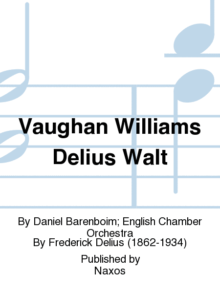 Vaughan Williams Delius Walt