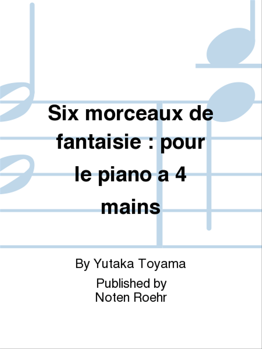 Six morceaux de fantaisie Piano Duet scores gallery preview page 1