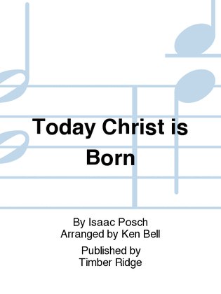 Today Christ is Born