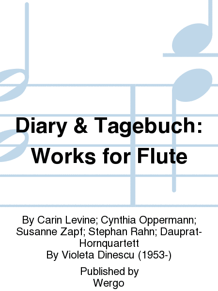Diary & Tagebuch: Works for Flute