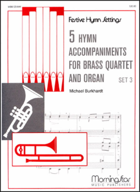 Five Hymn Accompaniment for Brass Quartet and Organ, Set 3