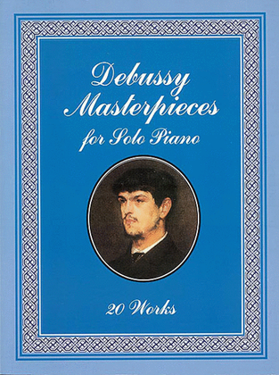 Book cover for Debussy Masterpieces for Solo Piano -- 20 Works