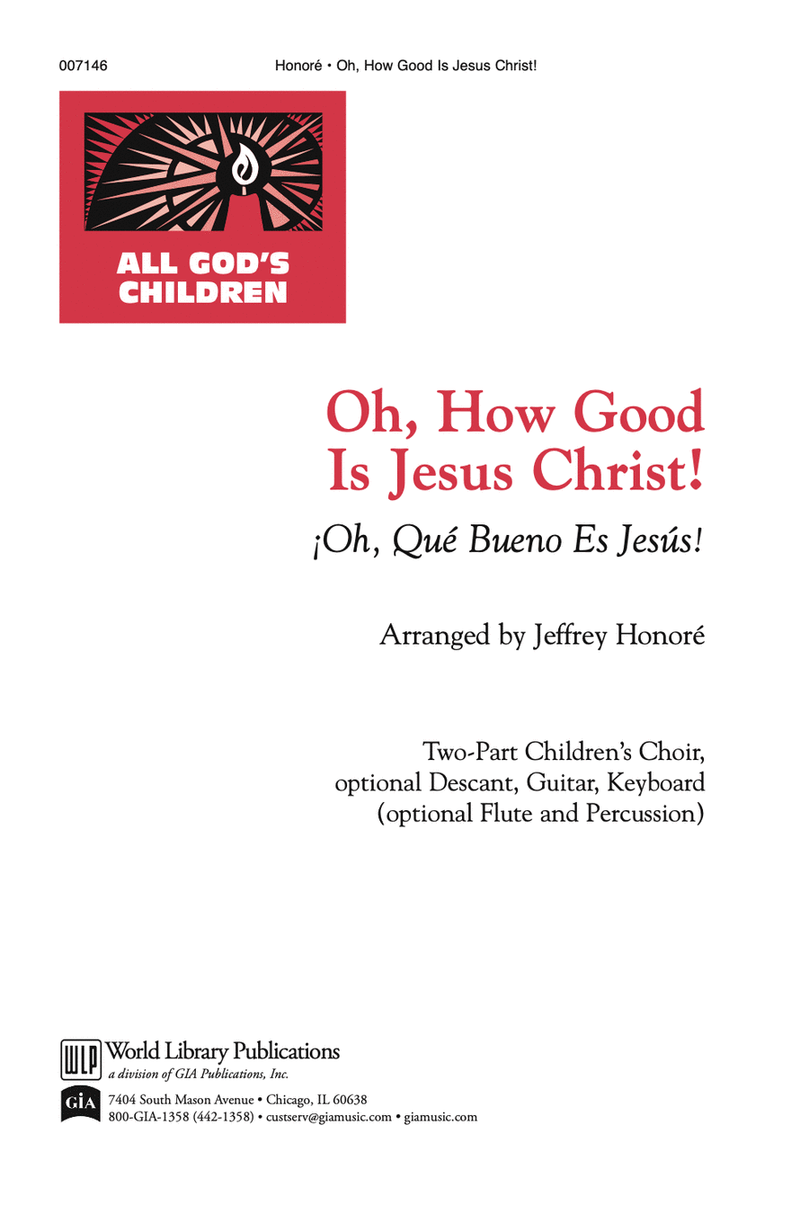 Oh, How Good is Jesus Christ! / ¡Oh Que Bueno Es Jesus!