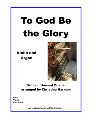 To God Be the Glory - Violin and Organ