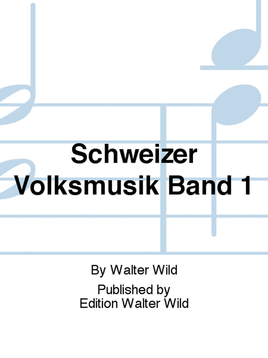 Schweizer Volksmusik Band 1