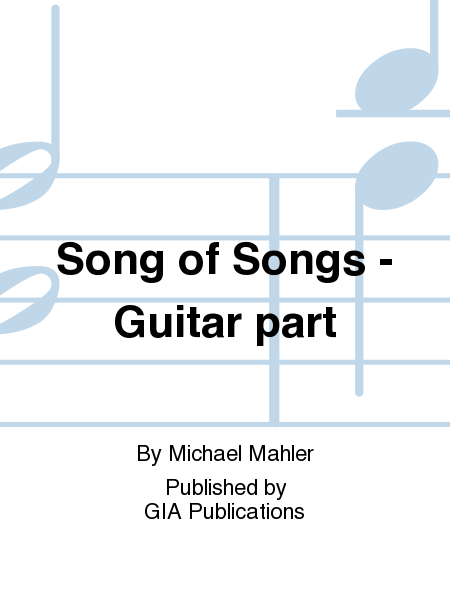 Song of Songs: My Beloved Is Mine - Guitar edition
