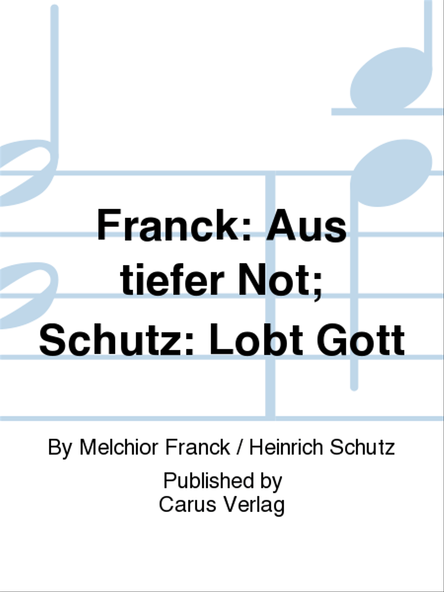 Franck: Aus tiefer Not; Schutz: Lobt Gott Score scores gallery preview page 1
