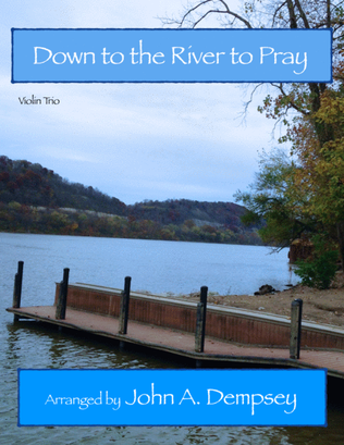 Book cover for Down to the River to Pray (Violin Trio)