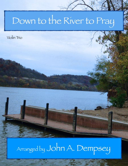 Down to the River to Pray (Violin Trio) image number null