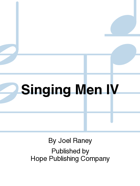 Singing Men, Vol. 4