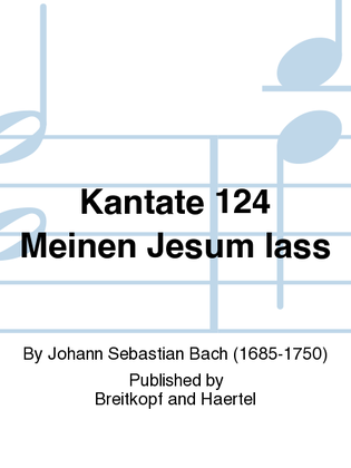 Cantata BWV 124 "To my Jesus do I cling"