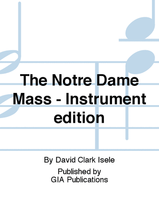 The Notre Dame Mass - Instrument edition