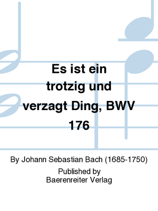 Book cover for Es ist ein trotzig und verzagt Ding, BWV 176