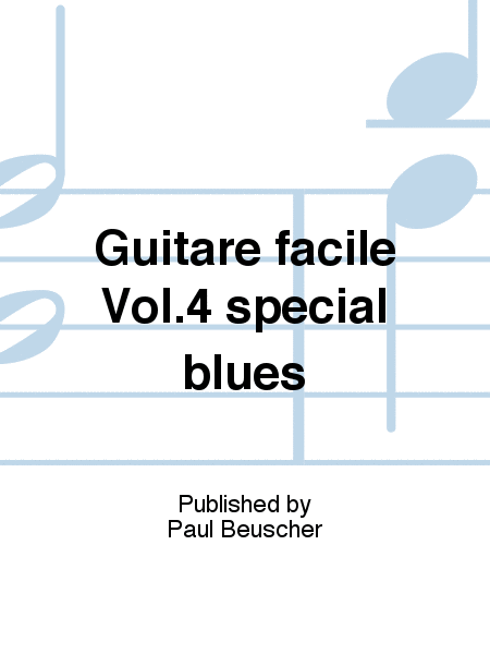Guitare facile Vol.4 spécial blues