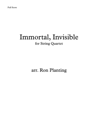 Immortal, Invisible for String Quartet
