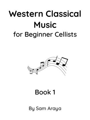 Western Classical Music for Beginner Cellists - Book 1