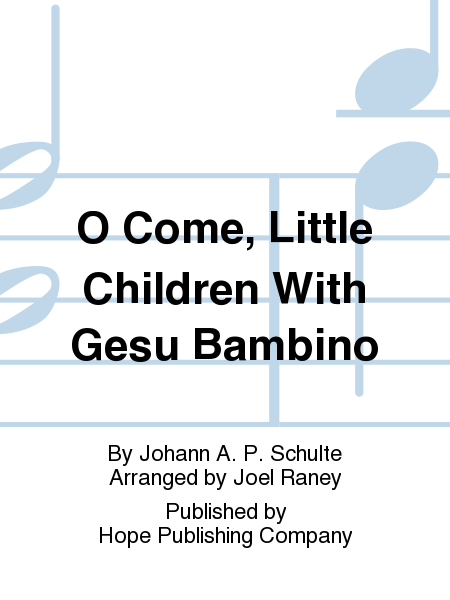 O Come, Little Children with Gesu Bambino image number null