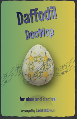 The Daffodil Doo-Wop, for Oboe and Clarinet Duet
