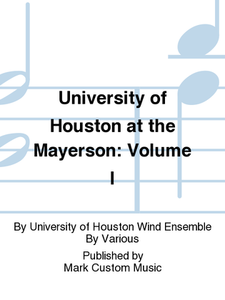 Book cover for University of Houston at the Mayerson: Volume I