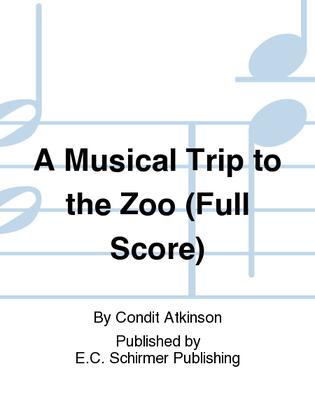A Musical Trip to the Zoo (Additional Full Score)