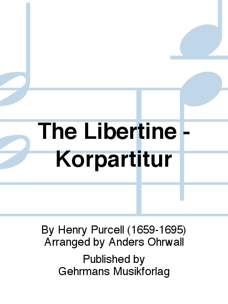 The Libertine - Korpartitur