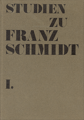 Studien zu Franz Schmidt I