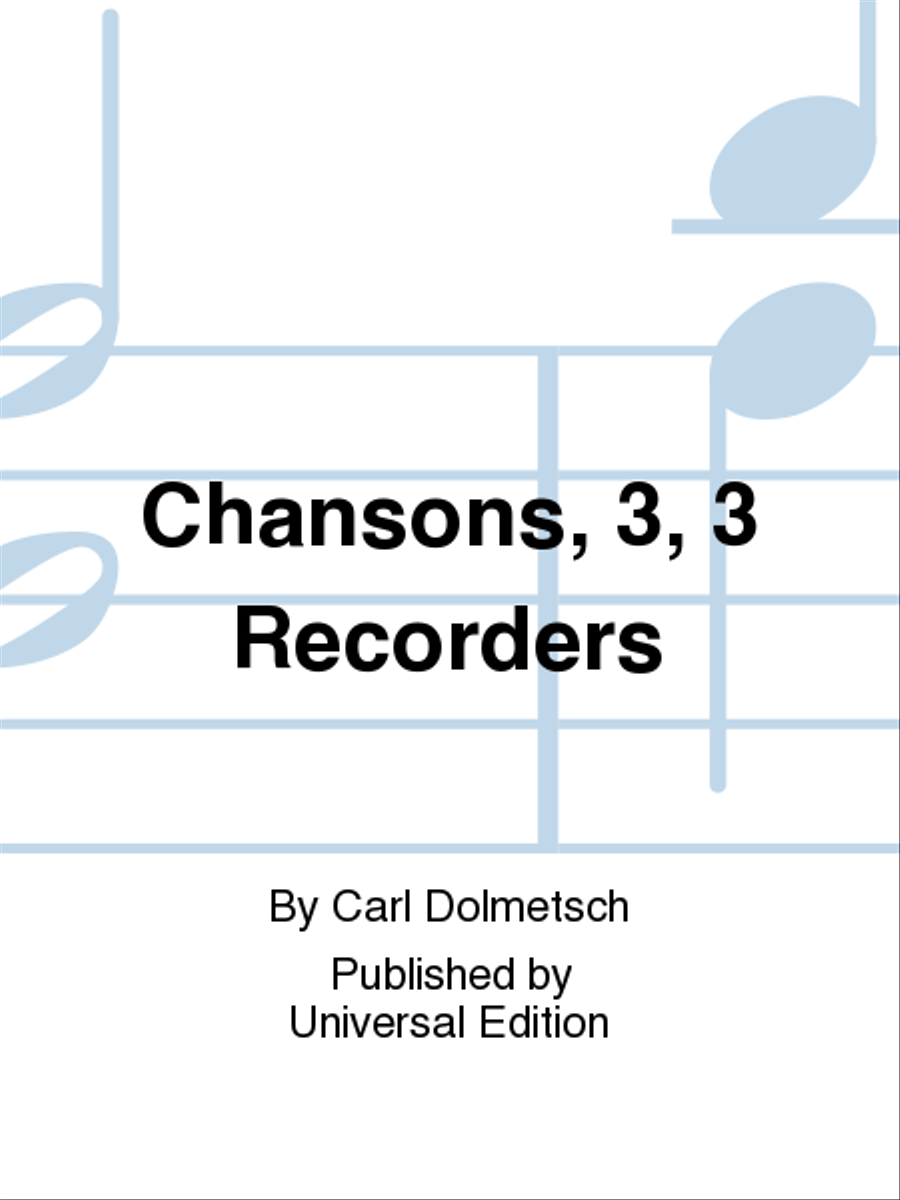 Chansons, 3, 3 Recorders Chansons, 3, 3 Recorders Recorder scores gallery preview page 1