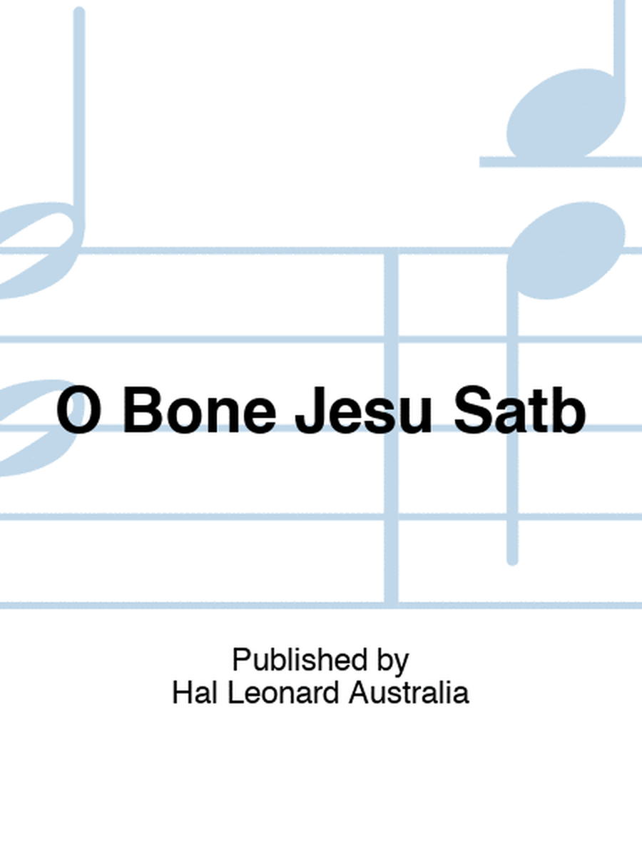O Bone Jesu Satb
