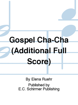 Gospel Cha-Cha (Additional Full Score)