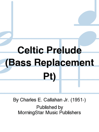 Celtic Prelude (Bass Replacement Pt)