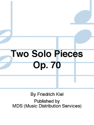 Two Solo Pieces op. 70