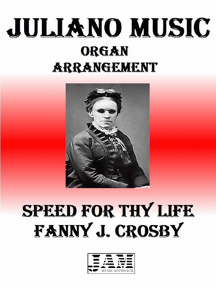 SPEED FOR THY LIFE - FANNY J. CROSBY (HYMN - EASY ORGAN)