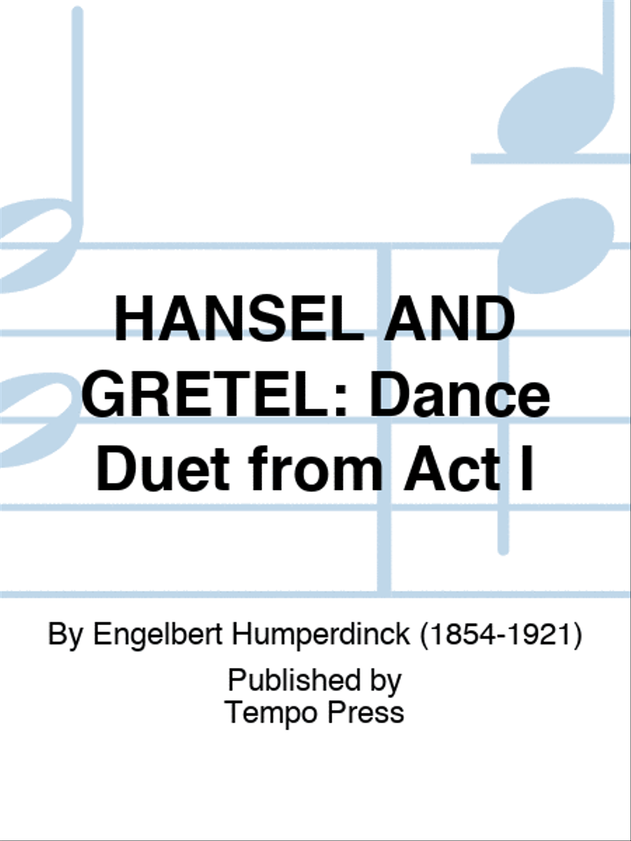 HANSEL AND GRETEL: Dance Duet from Act I Set of Parts scores gallery preview page 1