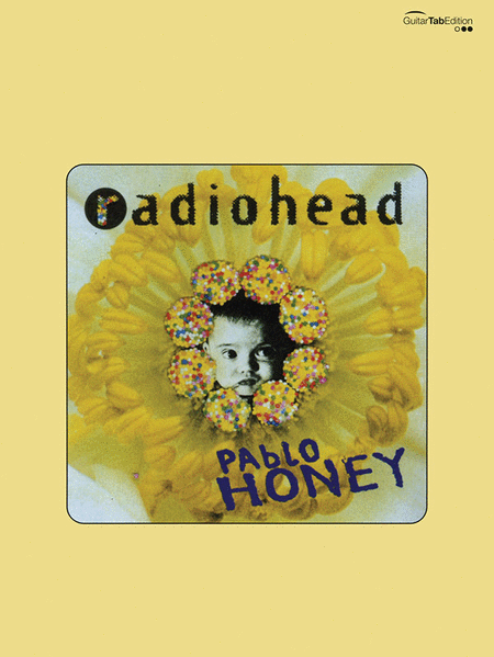 Radiohead -- Pablo Honey