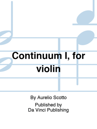 Continuum I, for violin