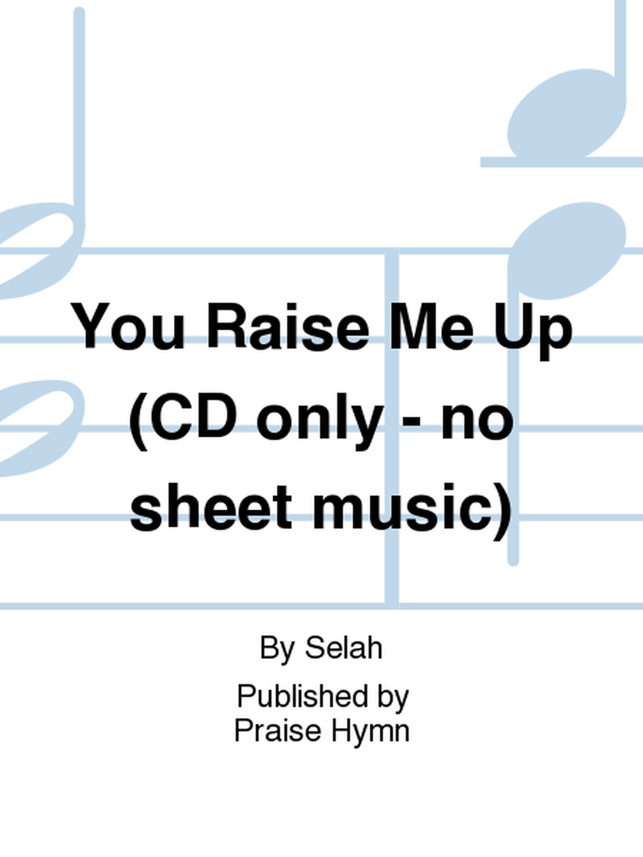 You Raise Me Up (CD only - no sheet music)
