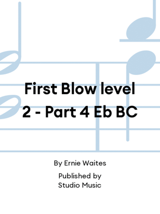 First Blow level 2 - Part 4 Eb BC