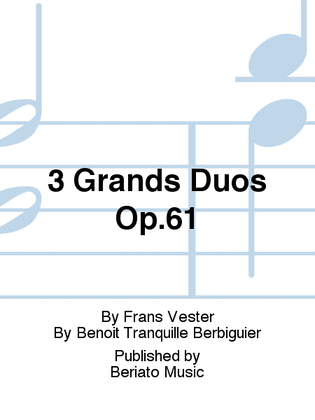 3 Grands Duos Op.61