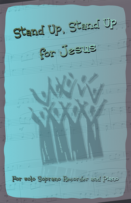 Stand Up, Stand Up for Jesus, Gospel Hymn for Soprano Recorder and Piano