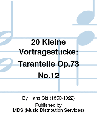 20 Kleine Vortragsstucke: Tarantelle Op.73 No.12
