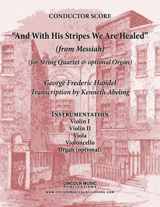 Handel - And With His Stripes We Are Healed (from Messiah) (for String Quartet & optional Organ)